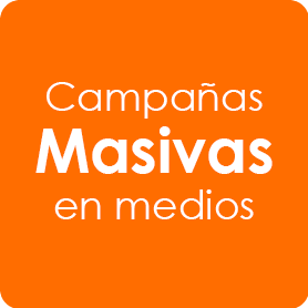 Campañas masivas en medios