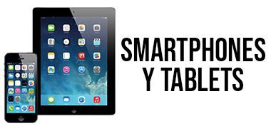 SMARTPHONES Y TABLET